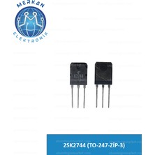 2SK2744 (TO-247-ZİP-3) (1 Adet) Orijinal Oto Beyin Tamir Entegreleri Merkan Elektronik