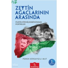 Zeytin Ağaçlarının Arasında;filistin Direniş Edebiyatından Portreler / Peren
