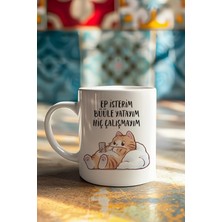 Kedi “ep Isterim Büle Yatayım Hiç Çalışmayım” Yazılı Trakya Şivesi Baskılı Kupa Bardak – Komik Tasarımlı Seramik Kahve Kupası