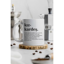 Kız Kardeş Motto Kupa Bardak, Anlamlı Yazılı Porselen Kupa, Kız Kardeşe Özel Hediye, Makinede Yıkanabilir Kalıcı Baskı Kupa