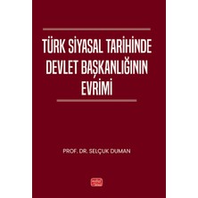 Nobel Bilimsel Eserler Türk Siyasal Tarihinde Devlet Başkanlığının Evrimi