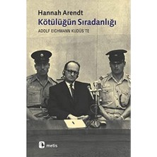Karokstore Kötülüğün Sıradanlığı Adolf Eichmann Kudüs'te