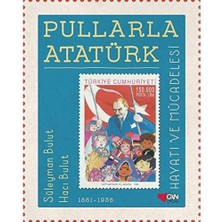 Karokstore Pullarla Atatürk: Hayatı ve Mücadelesi (Ciltli): (1881-1938)