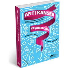 Karokstore Anti Kanser Yaşam Biçimi: Hastayken, Riskliyken ve Sağlıklıyken Davranış Farklarını Anlama Kitabı