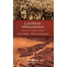 Karokstore Çanakkale Muharebeleri: Anlatım ve Değerlendirme