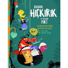 Karokstore Bayan Hıçkırık ve Küçük Pırt - Vücudumuzun Içinde Çılgın Bir Yolculuk: Vücüdumuzun Içinde Çılgın Bir Yolculuk