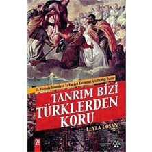 Karokstore Tanrım Bizi Türklerden Koru: 16. Yüzyılda Almanların Türklerden Korunmak Için Yazdığı Dualar