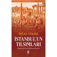 Karokstore Istanbul’un Tılsımları: Evliya Çelebi’nin Düşünme Biçimleri