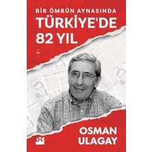 Karokstore Bir Ömrün Aynasında Türkiye’de 82 Yıl