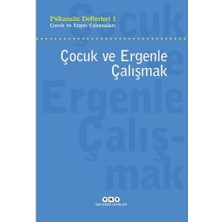 Karokstore Psikanaliz Defterleri 1 - Çocuk ve Ergen Çalışmaları / Çocuk ve Ergenle Çalışmak