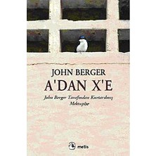 Karokstore A'dan X'e: John Berger Tarafından Kurtarılmış Mektuplar