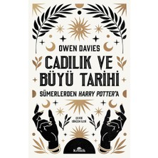 Karokstore Cadılık ve Büyü Tarihi: Sümerlerden Harry Potter’a