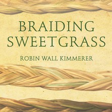 Braiding Sweetgrass: Indigenous Wisdom, Scientific Knowledge And The Te