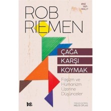 Çağa Karşı Koymak: Faşizm ve Hümanizm Üzerine Düşünceler