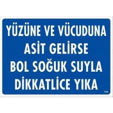 Ennalbur Yüzüne Ve Vücuduna Asit Gelirse Bol Soğuk Suyla Dikkatlice Yıka Uyarı Levhası 25x35 KOD:779