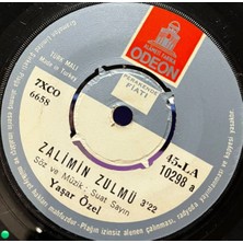 Plakantik Yaşar Özel - Zalimin Zulmü / Bir Zamanlar Bir Yar Vardı (Odeon - 45'lik)