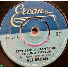 Plakantik Ali Ercan - Zeynebim Almanya'nın Yolunu Tuttun / Bana Da Bir Kız Yaz (Allahım) (45'lik Plak)