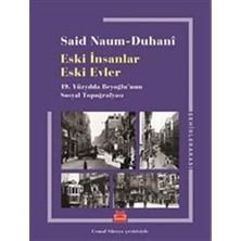 Skygo Eski Insanlar Eski Evler: 19.yüzyılda Beyoğlu'nun Sosyal Topoğrafyası: 19.yüzyılda Beyoğlu'nun Sosyal Topoğrafyası