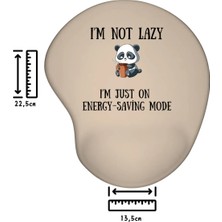 Ivart Panda- Tembel Değilim Enerji Tasarrufu Modundayım Baskılı Bileklik Destekli Oval Mouse Pad