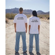 F*ck Love Baskılı Unisex T-Shirt