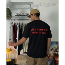S*x Everywhere Baskılı Unisex T-Shirt