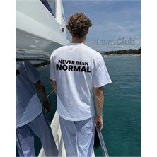 Never Been Normal Baskılı Unisex T-Shirt