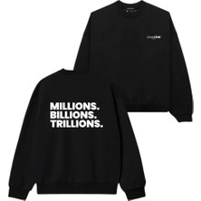 Millions. Baskılı Unisex Sweatshirt