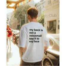 Say It To My Face Baskılı Unisex T-Shirt