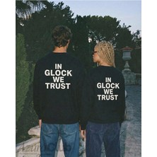 In Gl*ck We Trust Baskılı Unisex Sweatshirt