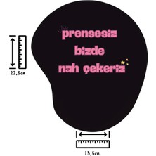 Ivart Prensesiz Bizde Nah Çekeriz Baskılı Bileklik Destekli Oval Mouse Pad