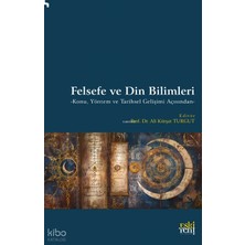 Eski Yeni Yayınları Felsefe ve Din Bilimleri; Konu Yöntem ve Tarihsel Gelişimi Açısından  / Ali Kürşat