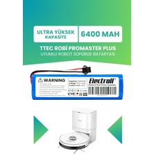 Electroll Ttec Robi Promaster Plus Uyumlu Batarya (Ultra Yüksek Kapasite) 6400MAH Pil Robot Süpürge Bataryası