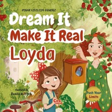 Çıra Çocuk Yayınları Dream It Make It Real Loyda