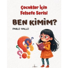 Çocuklar Için Felsefe Serisi - Ben Kimim?
