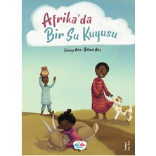 Akide Şekeri Afrika’da Bir Su Kuyusu