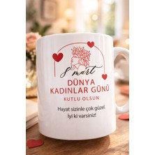 8 Mart Kadınlar Günü Baskılı Kupa Bardağı-7