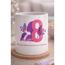 8 Mart Kadınlar Günü Baskılı Kupa Bardağı-2