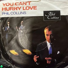 Plakantik Phil Collins - You Can't Hurry Love / I Cannot Believe It's True 7" Vinyl 1982 Virgin
