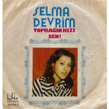 Kadıköy Plak Kulübü Selma Devrim – Toprağın Kızı / Sen 45'lik