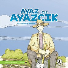 Misket Kitap Ayaz Ile Ayazcık - Gücü Kullanmayı Öğrenmek