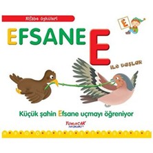 Yumurcak Yayınları Alfabe Öyküleri - Efsane E Ile Başlar