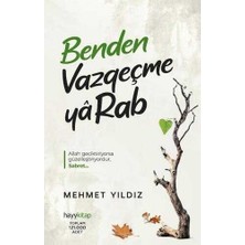 Hayy Kitap Benden Vazgeçme Ya Rab - Mehmet Yıldız