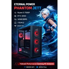 Eternal Power Phantom Jett Ryzen 5 7500F Rtx 3050 32GB Ddr5 1tb M.2 B650M Wıfı 650W Gaming Pc