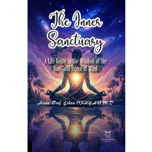 The Inner Sanctuary A Life Guide To The Wisdom Of The Body And Peace Of Mind