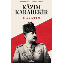 Pucutun Kazım Karabekir - Hayatım