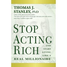 Pucutun Stop Acting Rich... And Start Like A Millionaire