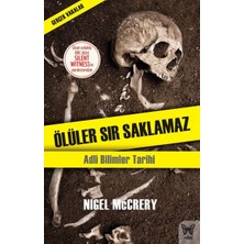 Pucutun Ölüler Sır Saklamaz: Adli Bilimler Tarihi