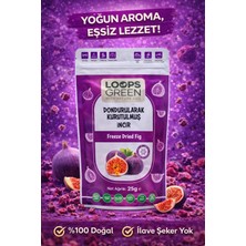 Loopsgreen Dondurularak Kurutulmuş Incir 25GR