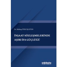 On İki Levha Yayınları Inşaat Sözleşmelerinde Aşırı Ifa Güçlüğü