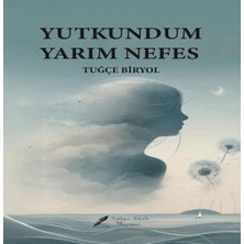 Fısıldayan Kalemler Yayınevi Yutkundum Yarım Nefes